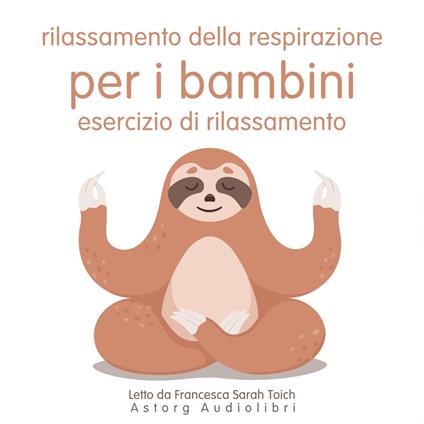 Rilassamento della respirazione per i bambini: Esercizio di rilassamento