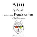 500 Quotations from the Great French Writers of the 17th Century