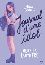 Journal d'une Idol - Vers la lumière