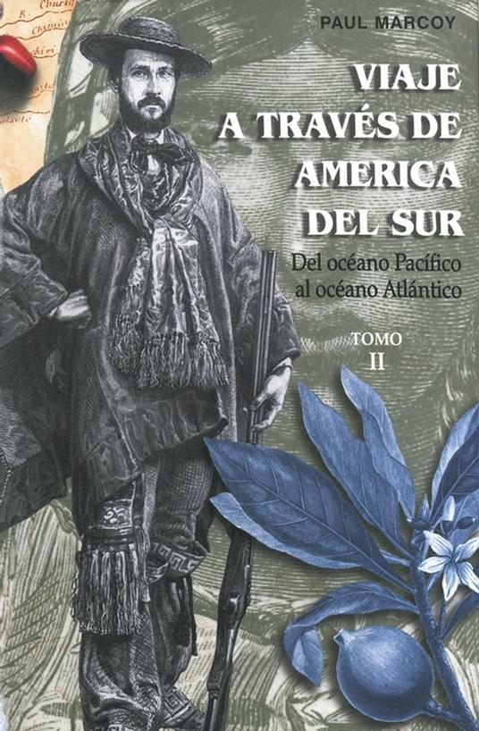 Viaje a través de América del Sur. Tomo II