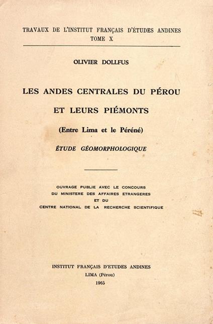 Les Andes centrales du Pérou et leurs piémonts (entre Lima et le Péréné)