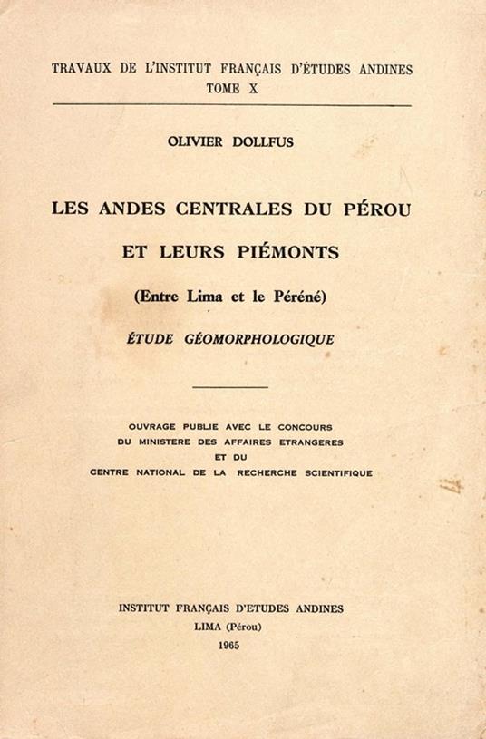 Les Andes centrales du Pérou et leurs piémonts (entre Lima et le Péréné)