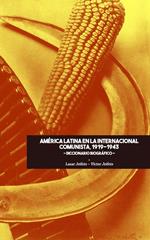 América Latina en la Internacional Comunista 1919-1943