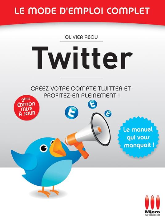 Twitter - Le mode d'emploi complet