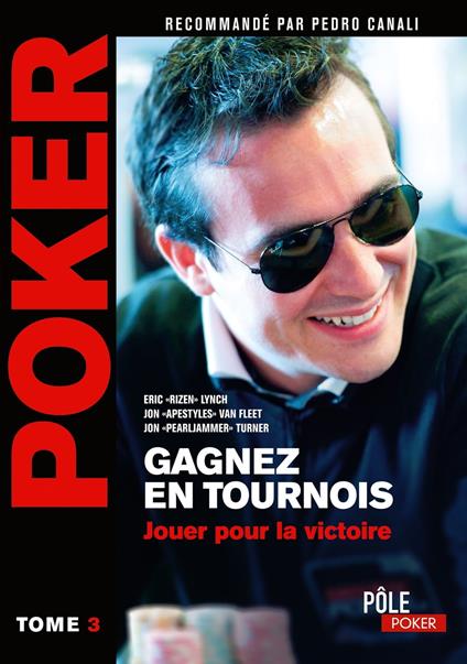 Poker - Gagnez en tournois : jouer pour la victoire