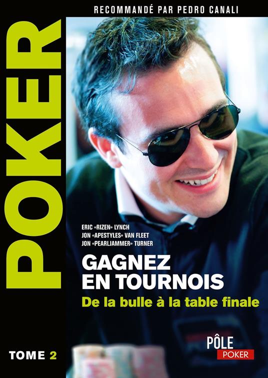 Poker - Gagnez en tournois : de la bulle à la table finale