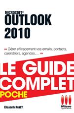 Outlook 2010 - Le guide complet