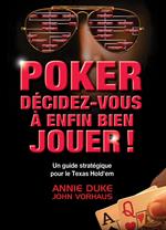 Poker Décidez-Vous à Enfin Bien Jouer