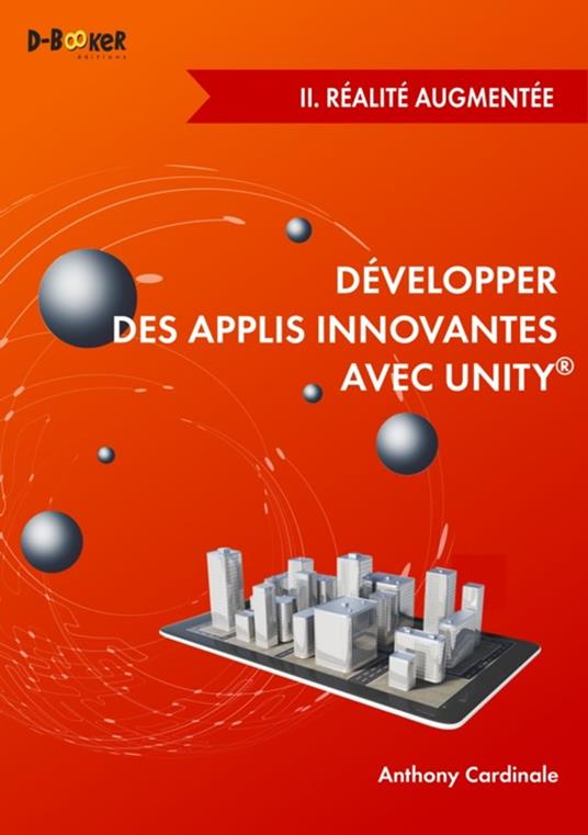 Développer des applis innovantes avec Unity - II. Réalité augmentée