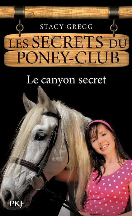 Les secrets du Poney Club tome 10 - Stacy Gregg,Christine BOUCHAREINE - ebook