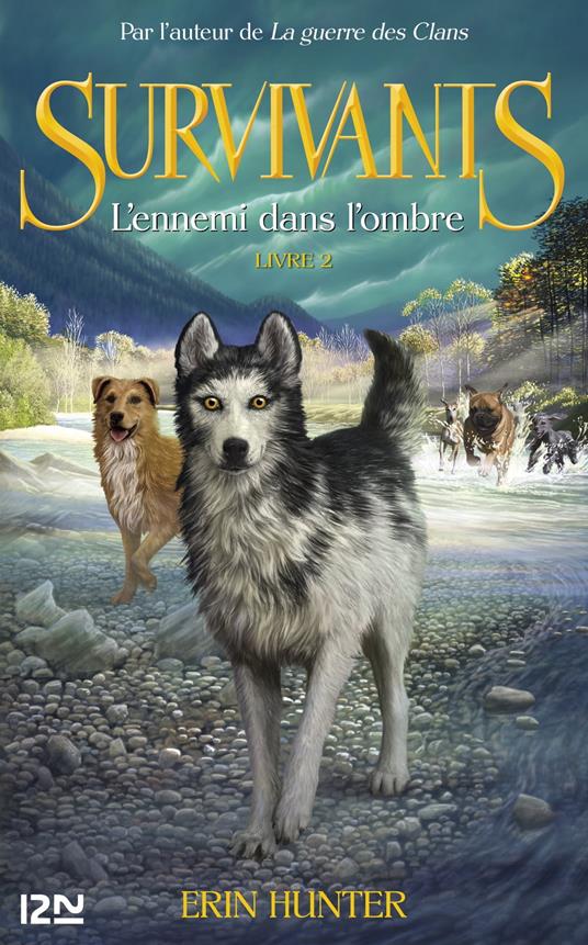 Survivants - tome 2 L'ennemi dans l'ombre - Erin Hunter,Frédérique FRAISSE - ebook