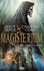 Magisterium - tome 1 L'épreuve de fer