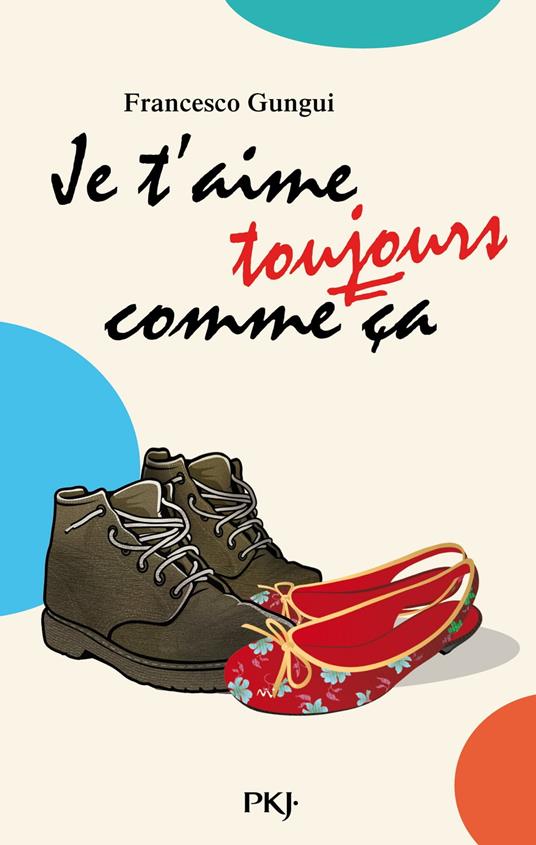 Je t'aime toujours comme ça - Francesco Gungui,Faustina Fiore - ebook