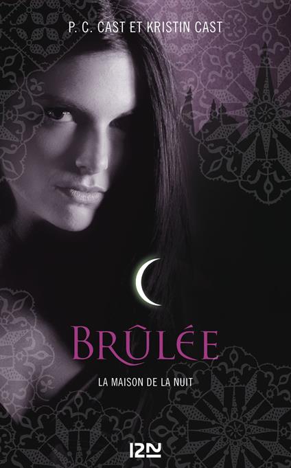 La Maison de la Nuit - tome 7 Brûlée - Kristin Cast,P. C. Cast,Julie LOPEZ - ebook