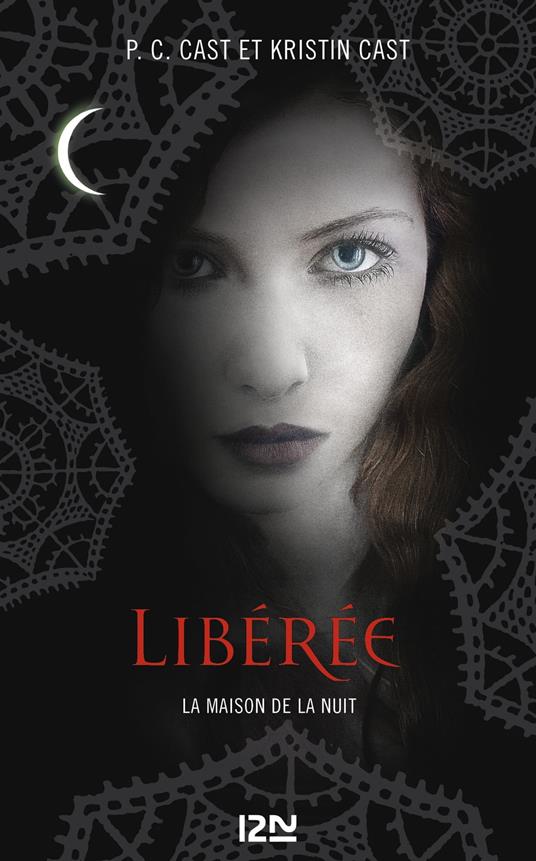 La Maison de la Nuit - tome 8 Libérée - Kristin Cast,P. C. Cast,Julie LOPEZ - ebook