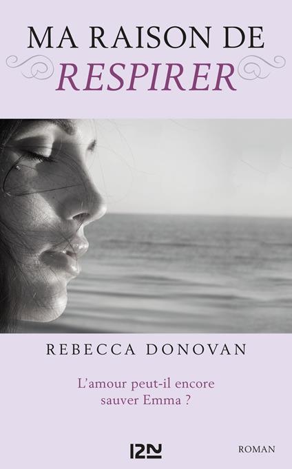 Ma raison de respirer - tome 3 - Rebecca Donovan,Catherine NABOKOV - ebook