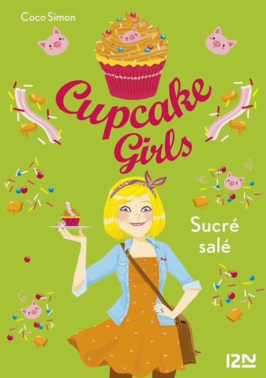 Cupcake Girls - tome 3 Sucré salé - Coco Simon,Christine BOUCHAREINE - ebook