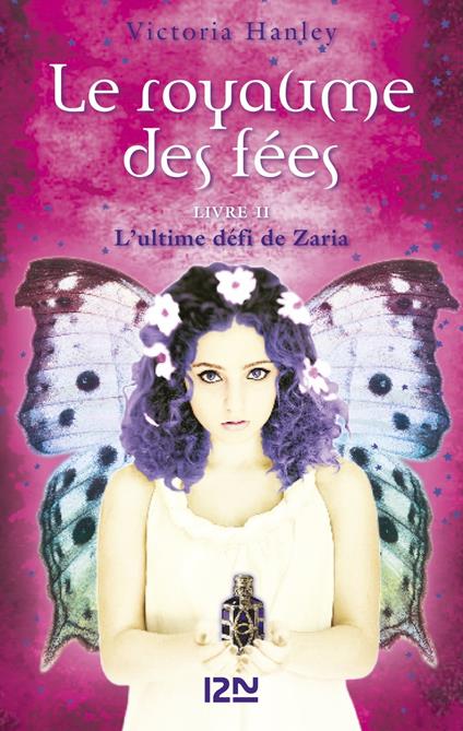 Le royaume des fées - tome 2 Le défi de Zaria - Victoria Hanley,Véronique MINDER - ebook