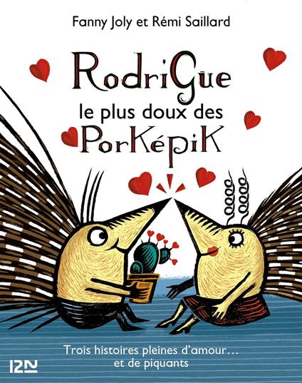 Rodrigue, le plus doux des porképik - Fanny Joly,Rémi Saillard - ebook