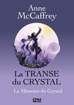 La Transe du Crystal - tome 3 La mémoire du crystal