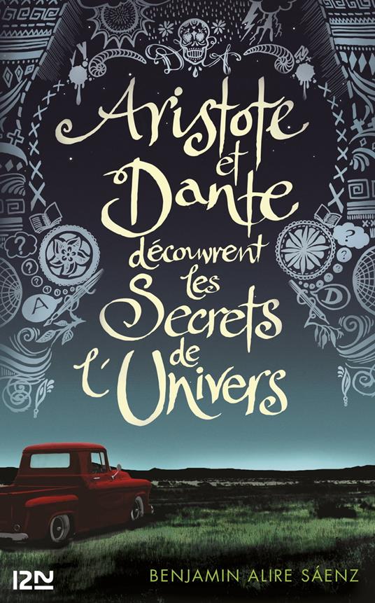 Aristote et Dante découvrent les Secrets de l'Univers - Benjamin Alire Sáenz,Hélène Zilberait - ebook