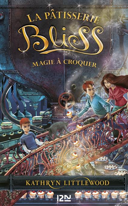 La pâtisserie Bliss - tome 3 Magie à croquer - Kathryn Littlewood,Juliette LÊ - ebook