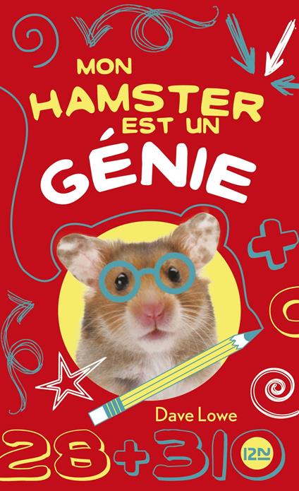 Mon hamster est un génie - tome 1 - Dave Lowe,Mark Chambers,Catherine NABOKOV - ebook