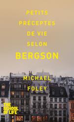 Petits préceptes de vie selon Bergson