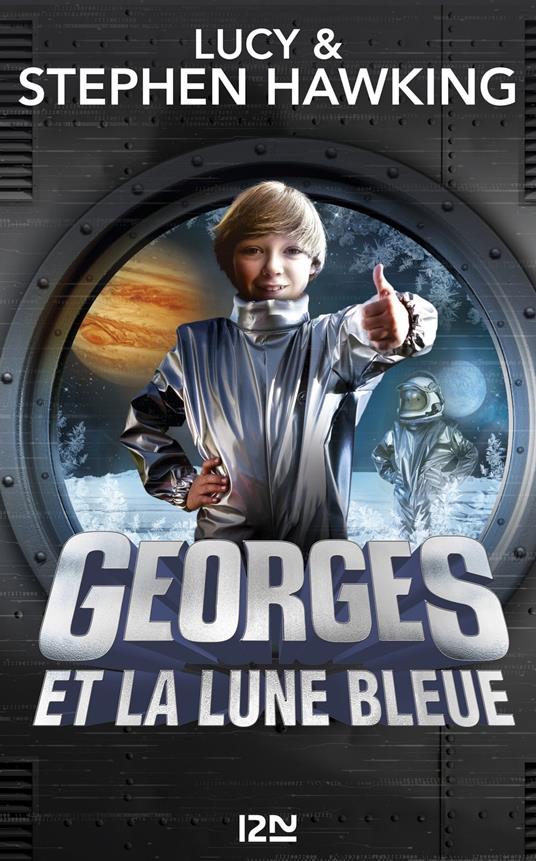 Georges et la lune bleue - Lucy Hawking,Stephen William Hawking,Gary Parsons,Frédérique FRAISSE - ebook