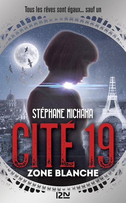 Cité 19 - tome 2 : Zone blanche - Stéphane Michaka - ebook