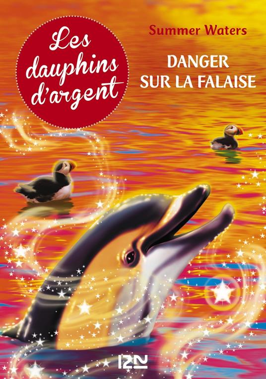 Les dauphins d'argent - Tome 7 - Summer Waters,Christine BOUCHAREINE - ebook