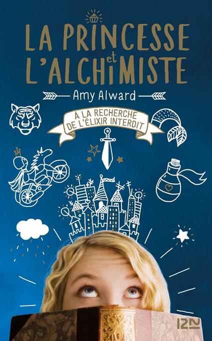 La Princesse et l'alchimiste - tome 01 : L'antidote - Amy Alward,Aurore ALCAYDE - ebook