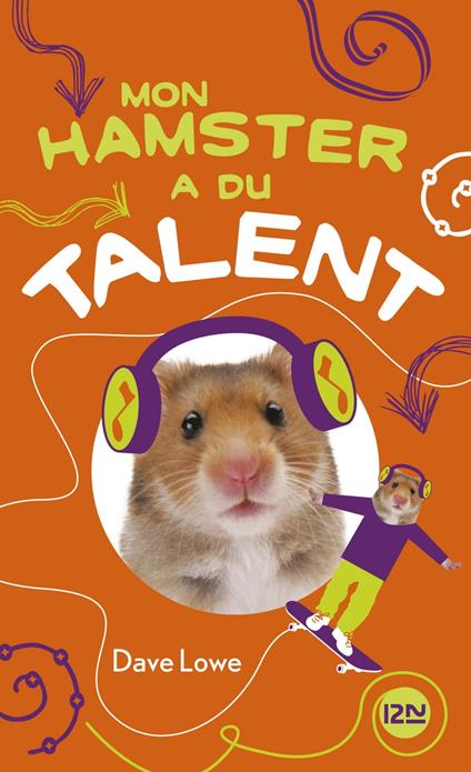 Mon hamster a du talent - tome 4 - Dave Lowe,Mark Chambers,Catherine NABOKOV - ebook
