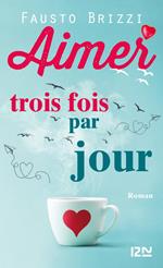 Aimer trois fois par jour