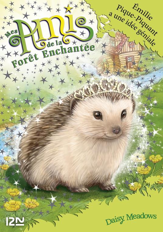 Mes amis de la forêt enchantée - tome 6 Emilie Pique-Piquant a une idée géniale - Daisy Meadows,Sophie Dieuaide - ebook