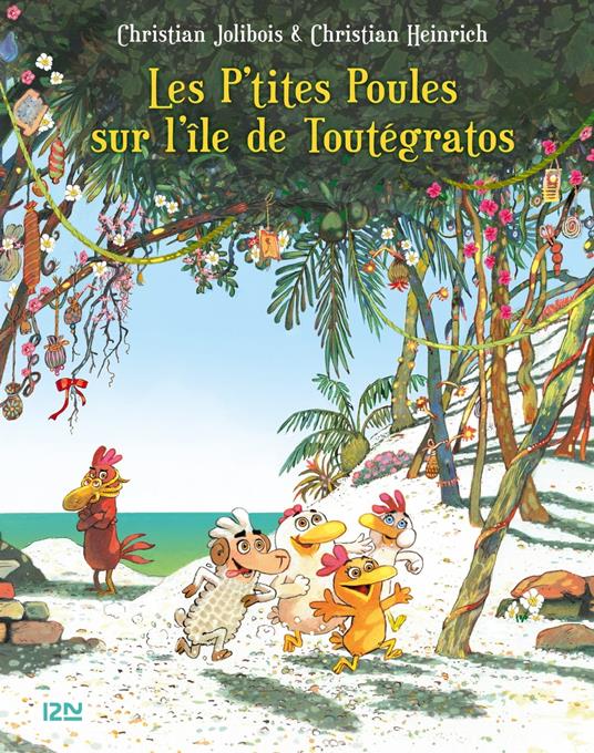 Les P'tites Poules - Les P'tites Poules sur l'île de Toutégratos - Christian Jolibois,Christian Heinrich - ebook