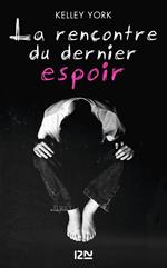 La rencontre du dernier espoir