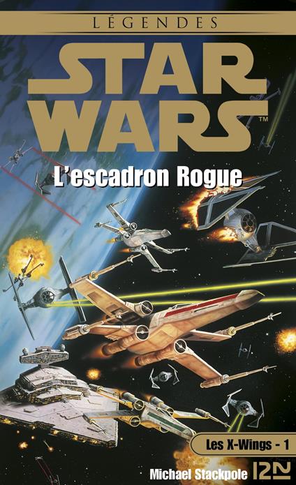 Star Wars - numéro 7 Les X-Wings - tome 1 L'escadron Rogue