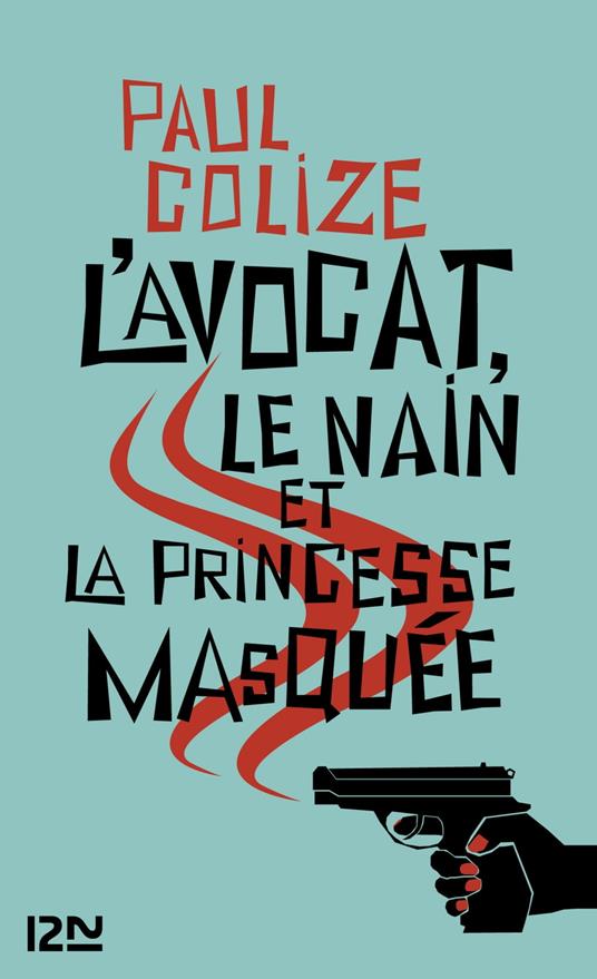 L'avocat, le nain et la princesse masquée