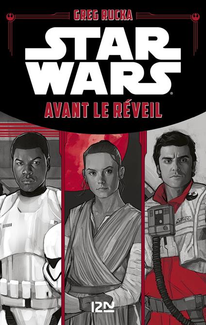 Star Wars : Avant le Réveil - Greg Rucka,Phil Noto,Lucile Galliot - ebook
