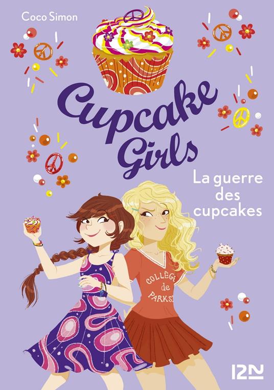 Cupcake Girls - tome 9 La guerre des cupcakes - Coco Simon,Marie Voyelle,Christine BOUCHAREINE - ebook