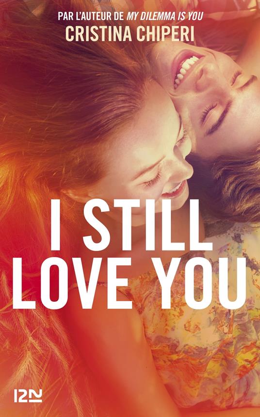I Still Love You - Cristina Chiperi,Nathalie Nédélec-Courtès - ebook