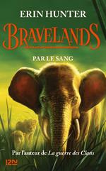 Bravelands - tome 3 : Par le sang