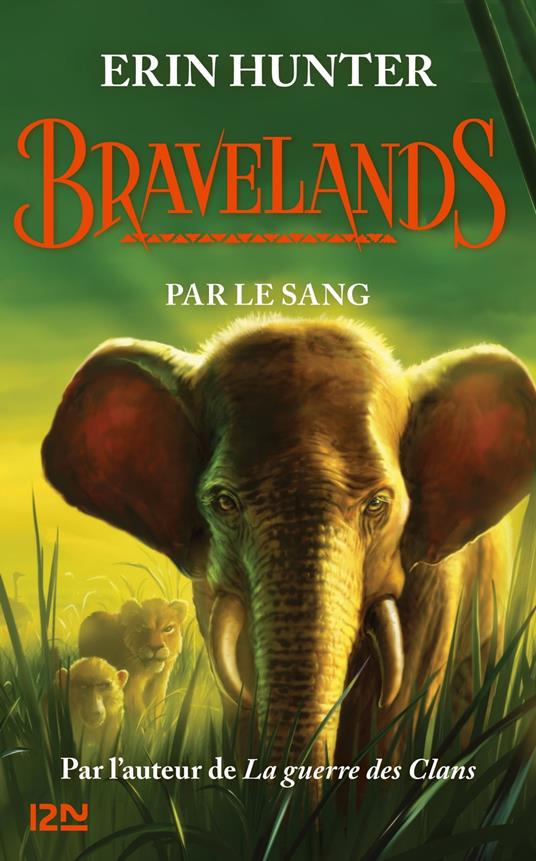 Bravelands - tome 3 : Par le sang - Erin Hunter,Christophe ROSSON - ebook