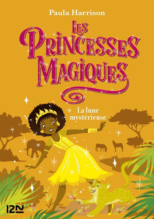 Les Princesses magiques - tome 03 : La Lune mystérieuse - Paula Harrison,Faustina Fiore - ebook