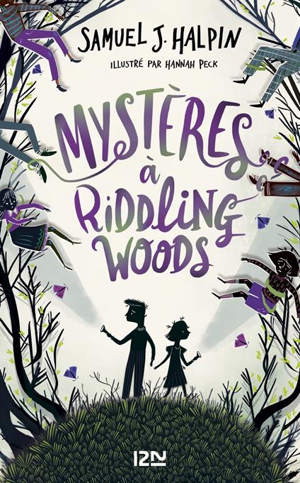 Mystères à Riddling Woods - Samuel J. Halpin,Isabelle CHAPMAN,Juliette LÊ - ebook