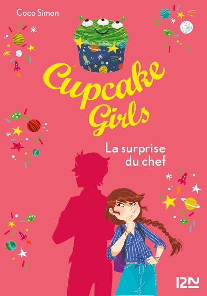 Cupcake Girls - tome 17 : La surprise du chef - Coco Simon,Christine BOUCHAREINE - ebook