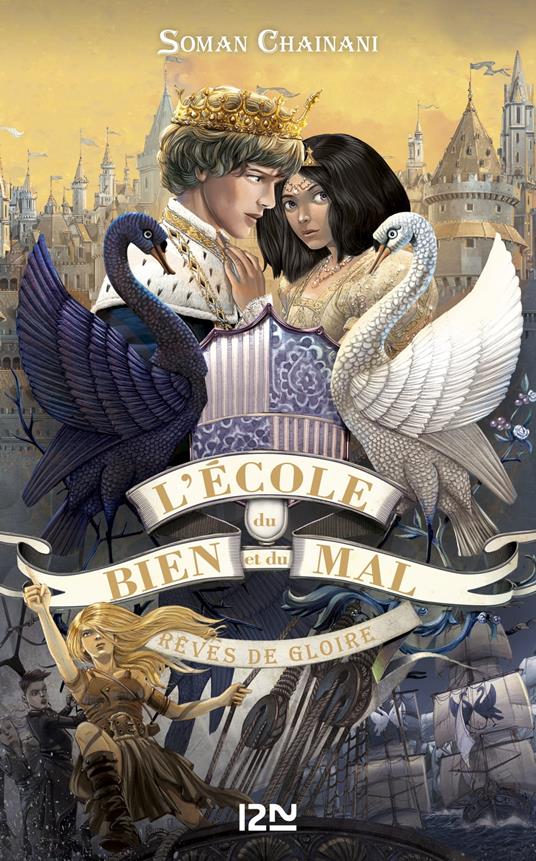 L'école du bien et du mal - tome 4 : Rêves de gloire - Soman Chainani,Iacopo Bruno,Leslie BOITELLE - TESSIER - ebook