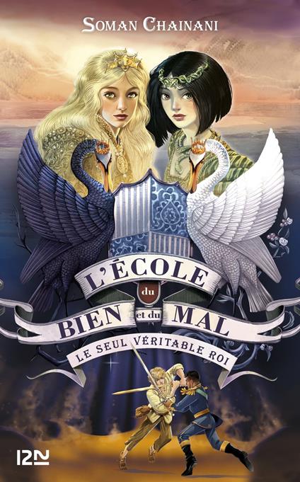 L'école du bien et du mal - tome 06 : Le Seul Véritable Roi - Soman Chainani,Leslie BOITELLE - TESSIER - ebook