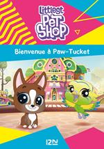 Littlest Pet Shop - tome 1 Bienvenue à Paw-Tucket